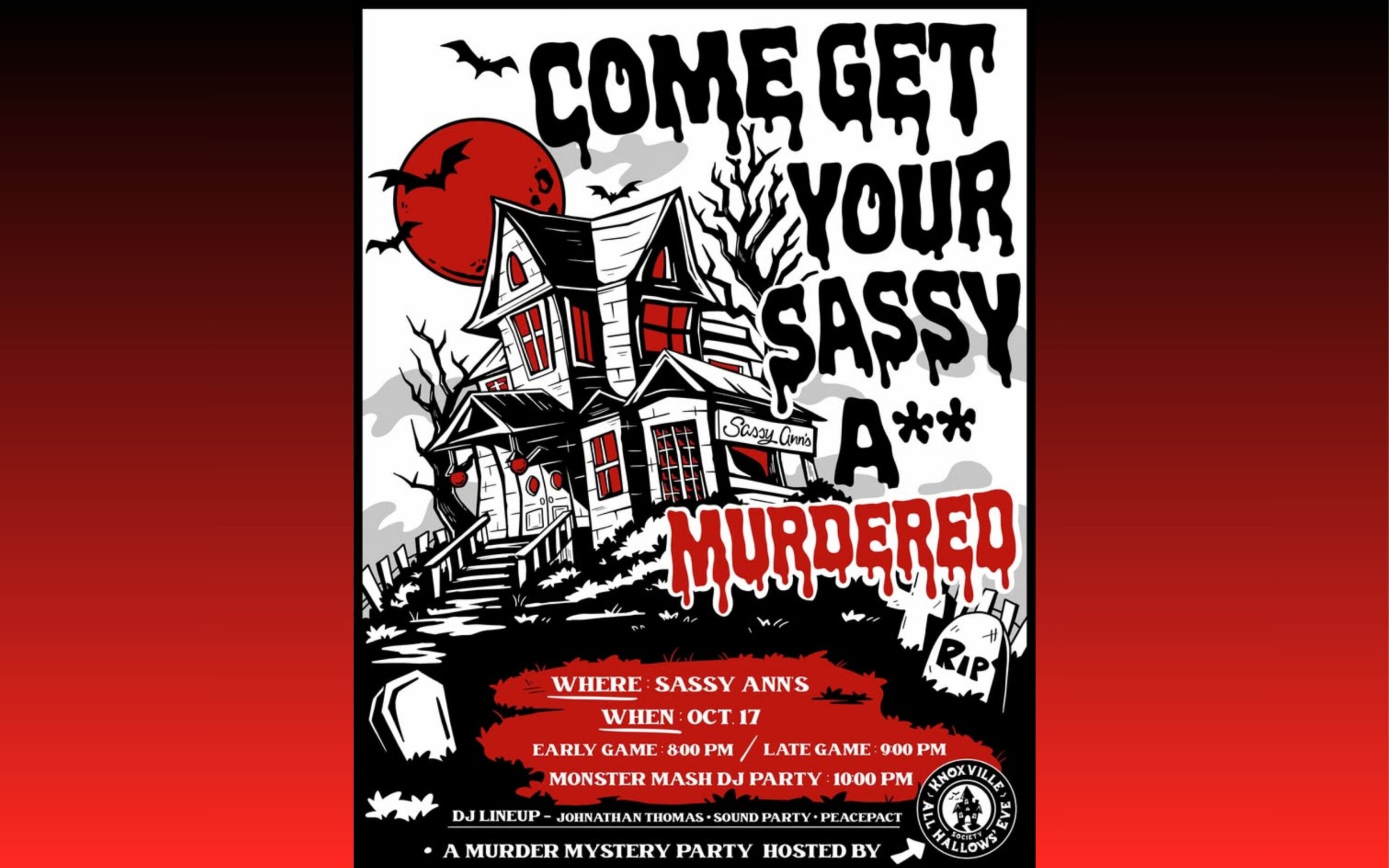 Murder Mystery At Sassy Anns & Monster Mash DJ Party